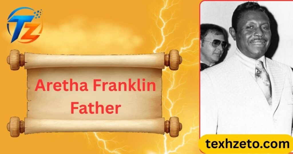Aretha Franklin Father